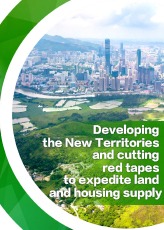 Developing the New Territories and cutting red tapes to expedite land and housing supply